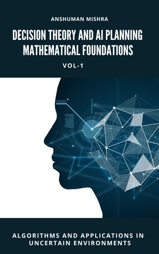 Decision Theory and AI Planning VOL-1