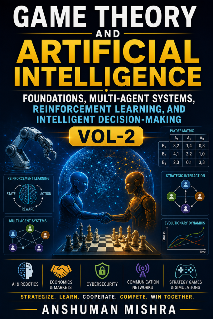 Game Theory and Artificial Intelligence: Foundations, Multi-Agent Systems, Reinforcement Learning, and Intelligent Decision-Making -VOL2