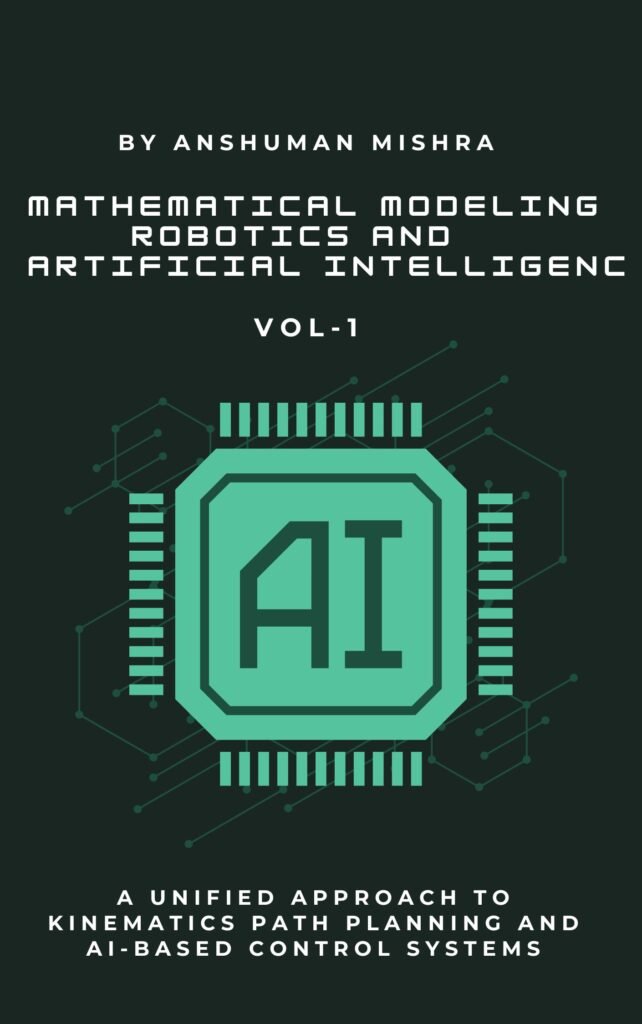 Mathematical Modeling in Robotics and Artificial Intelligence VOL-1