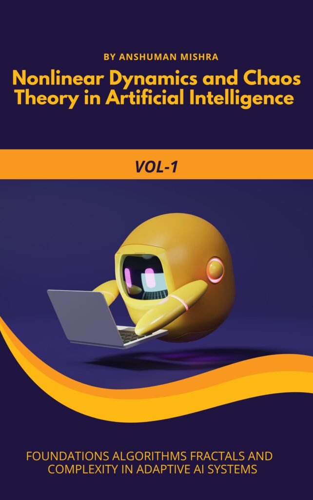 Nonlinear Dynamics and Chaos Theory in Artificial Intelligence VOL-1