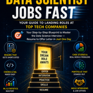 Crack Data Scientist Jobs Fast: Your Guide to Landing Roles at Top Tech Companies