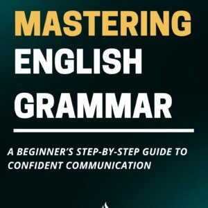 Mastering English grammar